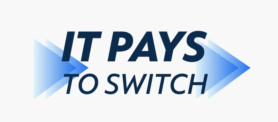 It Pays to Switch
